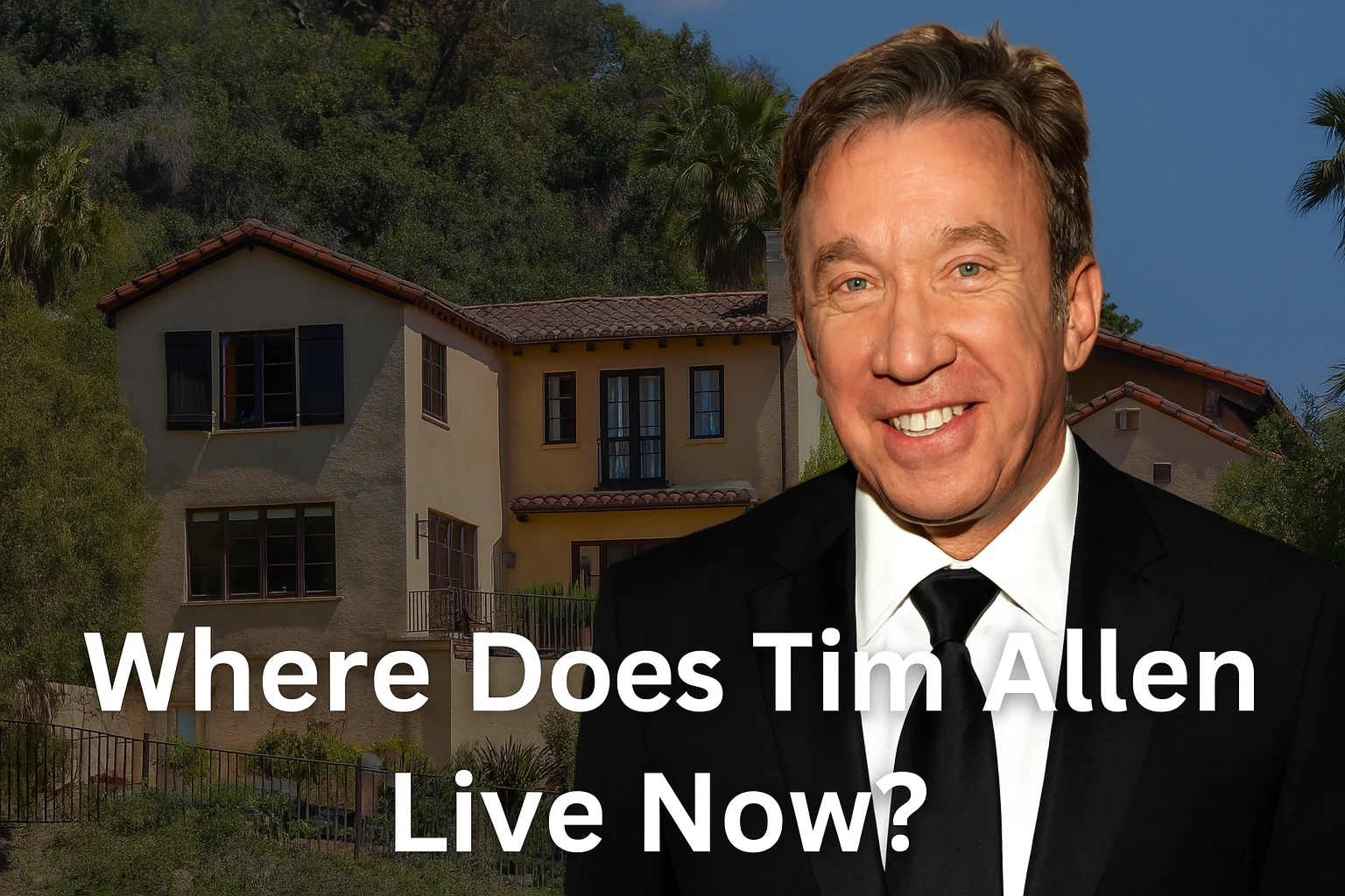 Where Does Tim Allen Live Now