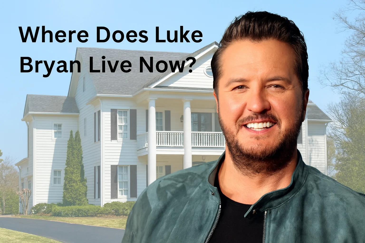Where Does Luke Bryan Live Now? Inside His Tennessee Farmhouse