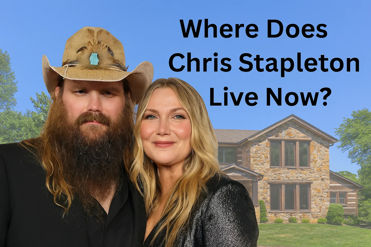 Where Does Chris Stapleton Live Now? Inside His Tennessee Home