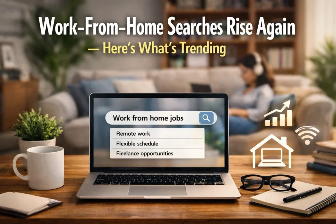 Work-From-Home Searches Rise Again — Here’s What’s Trending